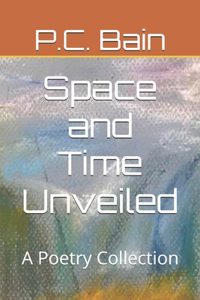 Space and Time Unveiled