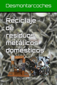 Reciclaje de residuos metálicos domésticos