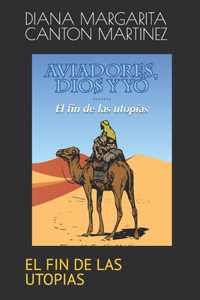 Aviadores, Dios Y Yo