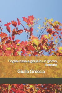 Foglie rosse e gialle in un giorno d'estate