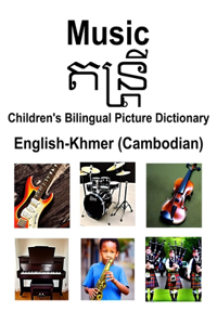 English-Khmer (Cambodian) Music / តន្ត្រី Children's Bilingual Picture Dictionary
