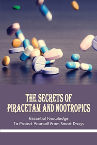 The Secrets Of Piracetam And Nootropics