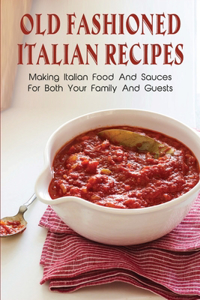 Old Fashioned Italian Recipes
