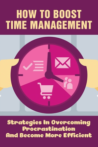 How To Boost Time Management