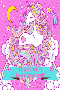 This Is Me ! Love Yourself