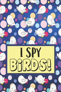 I Spy Birds!