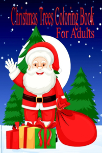 Christmas Trees Coloring Book For Adults
