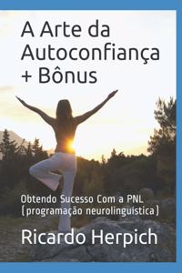 A Arte da Autoconfiança + Bônus