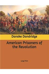 American Prisoners of the Revolution