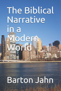 The Biblical Narrative in a Modern World