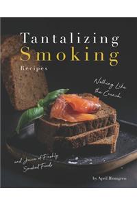 Tantalizing Smoking Recipes