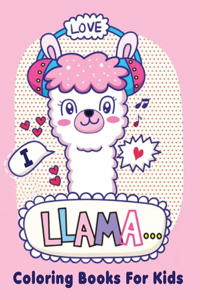 I Love Llama Coloring Books For Kids