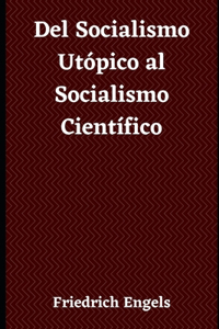 Del Socialismo Utópico al Socialismo Científico