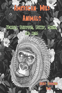 American Wild Animals - Adult Coloring Book - Wombat, Platypus, Bunny, Shark, and more