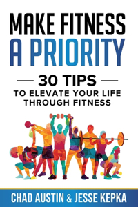 Make Fitness A Priority