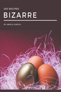 250 Bizarre Recipes