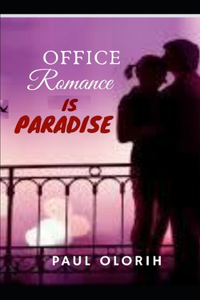 Office Romance Is Paradise