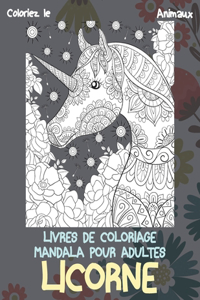 Livres de coloriage Mandala pour adultes - Coloriez le - Animaux - Licorne
