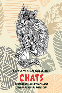 Livre de coloriage pour adultes - Oiseaux et fleurs papillons - Animaux, oiseaux et papillons - Chats