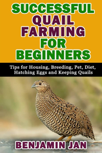 Successful Quail Farming for Beginners