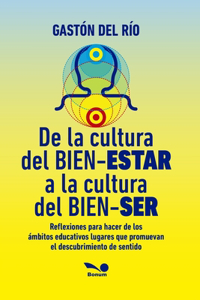 De la cultura del BIEN-ESTAR a la cultura del BIEN-SER