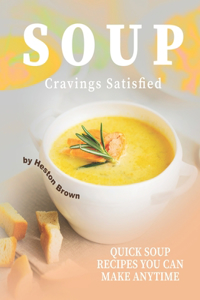 Soup Cravings Satisfied