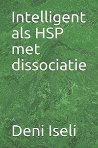 Intelligent als HSP met dissociatie