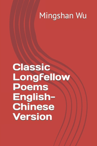 Classic Longfellow Poems English-Chinese Version