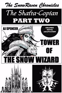 SnowRaven Chronicles The Shafra-Copian Graphic Novel Adaptation Part Two-Tower of The Snow Wizard