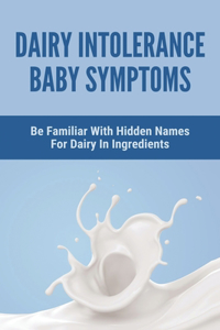 Dairy Intolerance Baby Symptoms