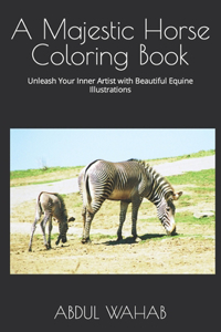 Majestic Horse Coloring Book