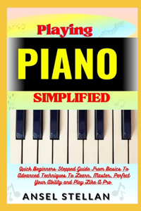 Playing PIANO Simplified