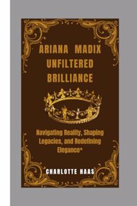 Ariana Madix Unfiltered Brilliance