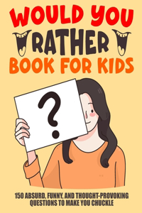 Would You Rather Book For Kids