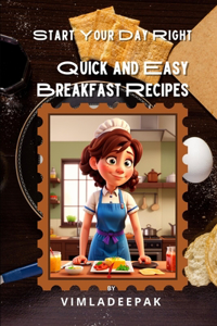 Quick and Easy Breakfast Recipes