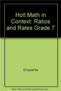 Holt Math in Context: Ratios and Rates Grade 7