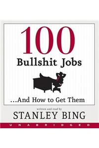 100 Bullshit Jobs...and How to Get Them