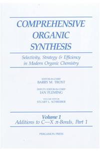 Comprehensive Organic Synthesis: Selectivity, Strategy and Efficiency in Modern Organic Chemistry: v. 1-9