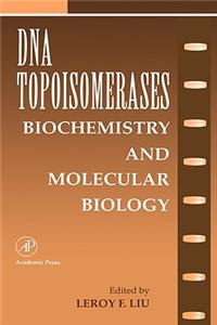 DNA Topoisomearases: Biochemistry and Molecular Biology