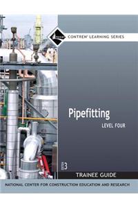 Pipefitting Level 4 Trainee Guide, Paperback