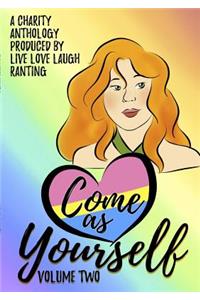 Come as Yourself: Volume Two