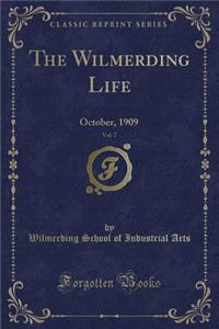 The Wilmerding Life, Vol. 7: October, 1909 (Classic Reprint)