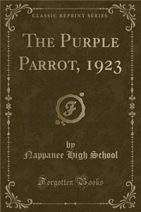 The Purple Parrot, 1923 (Classic Reprint)