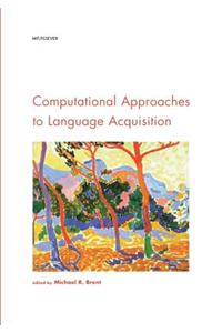 Computational Approaches to Language Acquisition