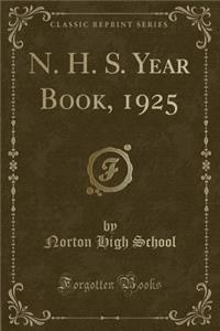 N. H. S. Year Book, 1925 (Classic Reprint)