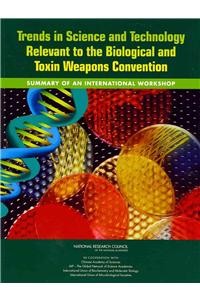 Trends in Science and Technology Relevant to the Biological and Toxin Weapons Convention