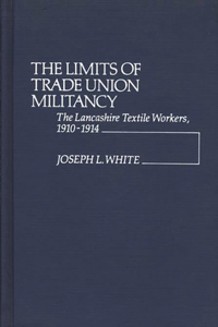Limits of Trade Union Militancy