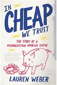 In CHEAP We Trust