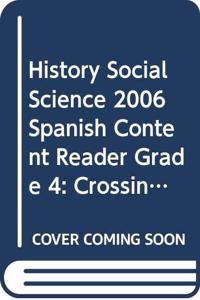 History Social Science 2006 Spanish Content Reader Grade 4: Crossing the Nation by Rail