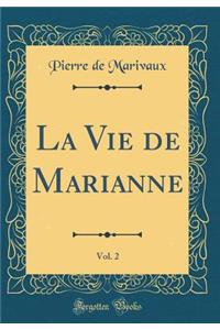 La Vie de Marianne, Vol. 2 (Classic Reprint)